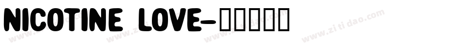 Nicotine Love字体转换